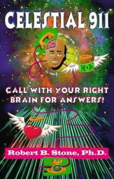 Paperback Celestial 911: Call with Your Right Brain for Answers! Book