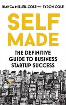 Paperback Self Made: The Definitive Guide to Business Startup Success Book