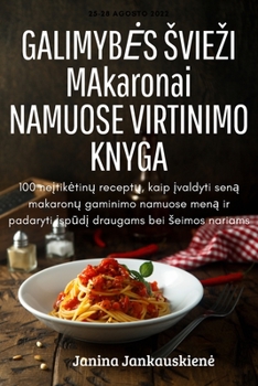 Paperback GALIMYBES SVIEZI MAkaronai NAMUOSE VIRTINIMO KNYGA [Lithuanian] Book