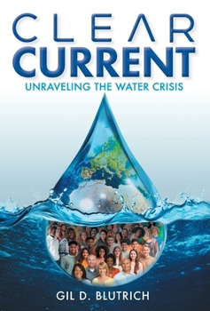 Hardcover Clear Current: Unraveling the Water Crisis Book