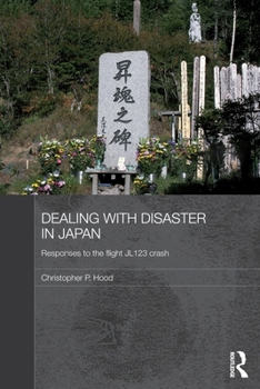 Dealing with Disaster in Japan: Japanese and Global Responses to the Flight JL123 Air Crash