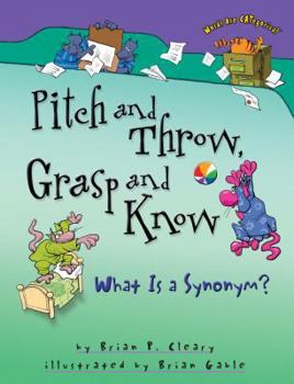 Pitch And Throw, Grasp And Know: What Is A Synonym? (Words Are Categorical) - Book  of the Words are CATegorical