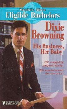 His Business, Her Baby - Book #3 of the World's Most Eligible Bachelors
