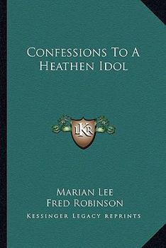 Paperback Confessions To A Heathen Idol Book