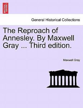Paperback The Reproach of Annesley. by Maxwell Gray ... Third Edition. Book
