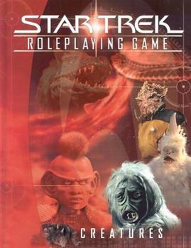 Star Trek Role Playing Game: Creatures (Star Trek Rpg) - Book  of the Star Trek: Roleplaying Games