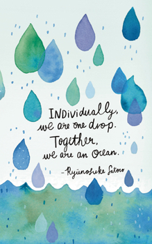 Paperback Write Now Journal: Individually, We Are One Drop. Together, We Are an Ocean. -Ryunosuke Satoro Book