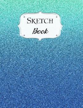 Paperback Sketch Book: Glitter Sketchbook Scetchpad for Drawing or Doodling Notebook Pad for Creative Artists #2 Blue Ombre Book