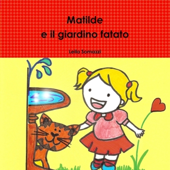 Paperback Matilde e il giardino fatato [Italian] Book