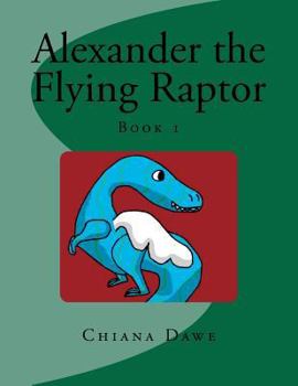 Paperback Alexander the Flying Raptor Book