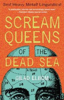 Paperback Scream Queens of the Dead Sea: Sex! Heavy Metal! Linguistics! Book