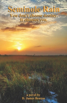 Paperback Seminole Rain: You don't choose destiny. It chooses you. Book