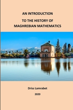 Paperback An Introduction to the History of Maghrebian Mathematics Book