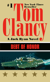 Debt of Honor - Book #7 of the Jack Ryan Universe (Publication Order)