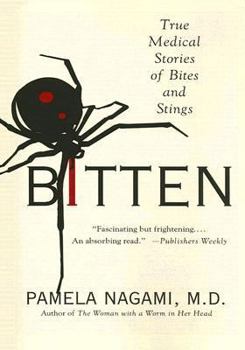 Paperback Bitten: True Medical Stories of Bites and Stings Book