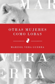 Paperback Otras mujeres como lobas [Spanish] Book