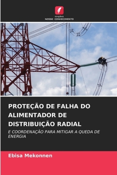Paperback Proteção de Falha Do Alimentador de Distribuição Radial [Portuguese] Book