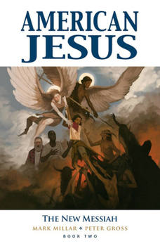 American Jesus Volume 2: The New Messiah - Book #2 of the American Jesus