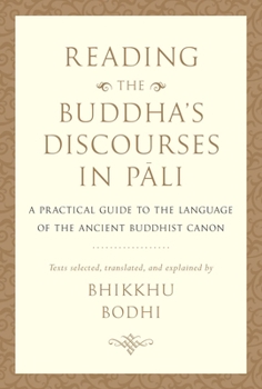 Hardcover Reading the Buddha's Discourses in Pali: A Practical Guide to the Language of the Ancient Buddhist Canon Book