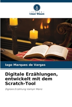 Paperback Digitale Erzählungen, entwickelt mit dem Scratch-Tool [German] Book