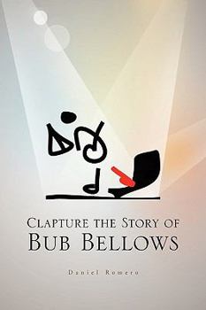 Paperback Clapture the Story of Bub Bellows Book