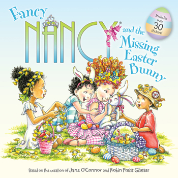 Paperback Fancy Nancy and the Missing Easter Bunny: An Easter and Springtime Book for Kids Book