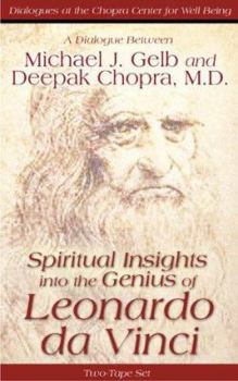 Audio Cassette Spiritual Insights Into the Genius of Leonardo da Vinci: A Dialogue Between Michael J. Gelb and Deepak Chopra, M.D. Book