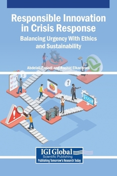 Hardcover Responsible Innovation in Crisis Response: Balancing Urgency With Ethics and Sustainability Book