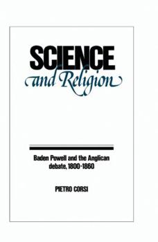 Paperback Science and Religion: Baden Powell and the Anglican Debate, 1800 1860 Book