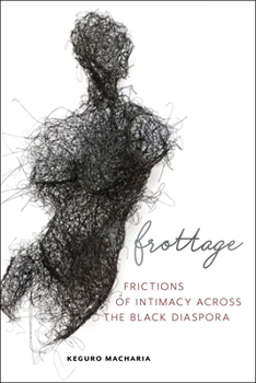 Paperback Frottage: Frictions of Intimacy Across the Black Diaspora Book