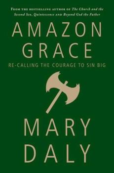 Hardcover Amazon Grace: Re-Calling the Courage to Sin Big Book