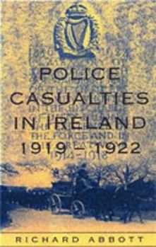 Paperback Police Casualties in Ireland, 1919-1922 Book