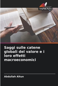 Paperback Saggi sulle catene globali del valore e i loro effetti macroeconomici [Italian] Book