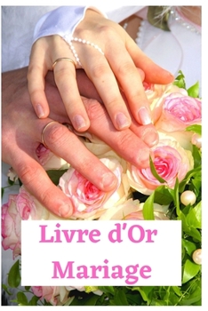 Paperback Livre d'Or Mariage: Vive les Mariés ! Remerciements [French] Book