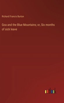 Hardcover Goa and the Blue Mountains; or, Six months of sick leave Book