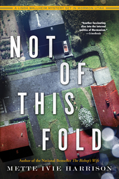 Not of This Fold - Book #4 of the Linda Wallheim Mystery