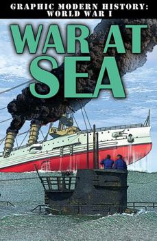 War at Sea - Book  of the Graphic Modern History: World War I