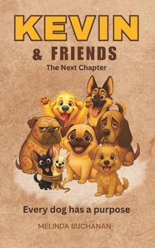Paperback Kevin & Friends: Every dog has a purpose Book