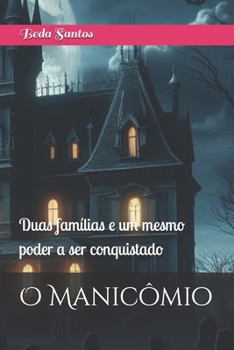 O Manicômio: Duas famílias e um mesmo poder a ser conquistado (Dramas e Ficção) (Portuguese Edition)