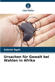 Paperback Ursachen für Gewalt bei Wahlen in Afrika [German] Book