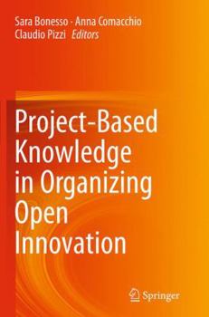 Paperback Project-Based Knowledge in Organizing Open Innovation Book