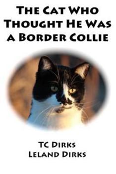 Paperback The Cat Who Thought He Was a Border Collie Book