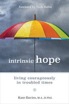 Paperback Intrinsic Hope: Living Courageously in Troubled Times Book