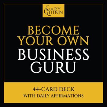 Cards Become Your Own Business Guru: 44-Card Deck with Daily Affirmations Book