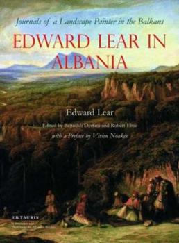 Hardcover Edward Lear in Albania: Journals of a Landscape Painter in the Balkans Book