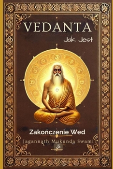 Vedanta: Jak Jest (Polish Edition)