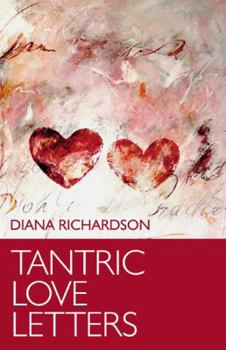Paperback Tantric Love Letters: On Sex & Affairs of the Heart Book