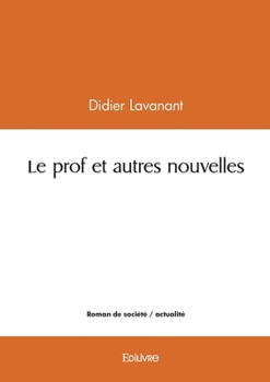 Paperback Le prof et autres nouvelles [French] Book