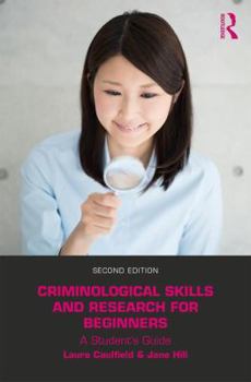 Paperback Criminological Skills and Research for Beginners: A Student's Guide Book