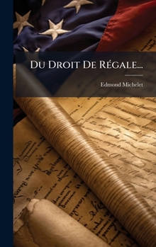 Hardcover Du Droit De RÃ(c)gale... [French] Book